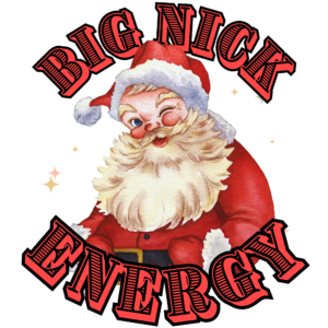 Big Nick Energy - Christmas Sticker
