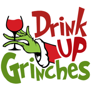 Drink Up Grinches - Christmas Sticker
