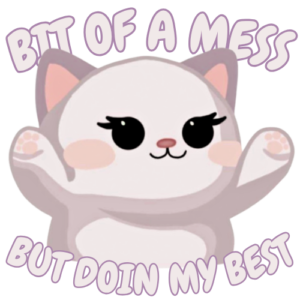 Bit Of A Mess - Sticker